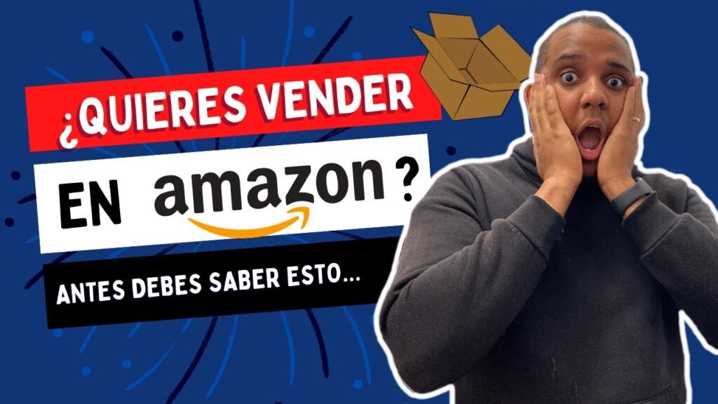 Lo que debes tomar en cuenta para vender en Amazon exitosamente